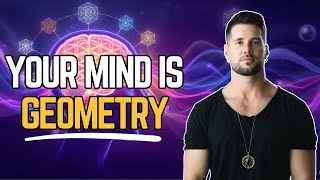 The 4 Dimensions of Mind Explained Through Sacred Geometry | Brainwave Mastery