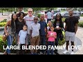 LARGE BLENDED FAMILY LOVES DAD!