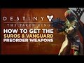 Destiny the taken king  how to get the suros arsenal pack and vanguard early access weapons