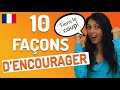 Comment encourager quelqu&#39;un en français👏