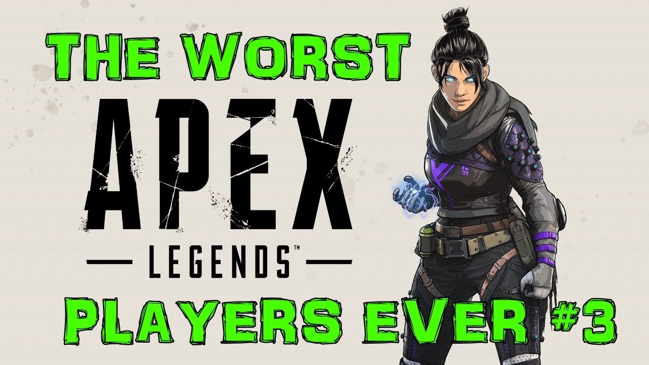 APEX LEGENDS | Worst Players Ever #3