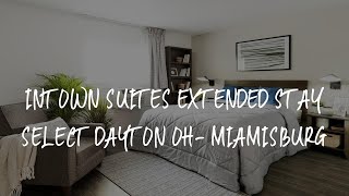 InTown Suites Extended Stay Select Dayton OH- Miamisburg Review - Dayton , United States of America