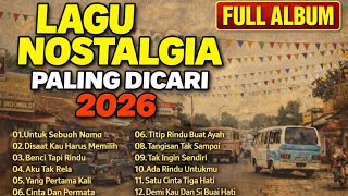 Lagu Nostalgia Paling Dicari 2026   Album Nonstop