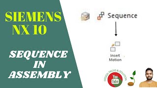 Siemens NX 10-Assembly Sequence | How to give Motion in Siemens NX 10 Assembly Design