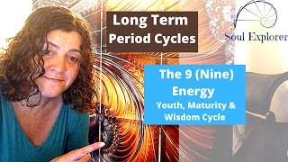 Long Term Period Cycles for the 9 Nine Energy