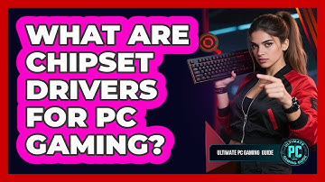 What Are Chipset Drivers For PC Gaming?