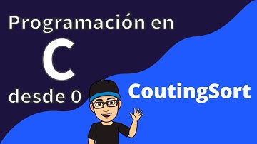 42. Counting Sort | Algoritmo de ordenamiento | Programación en C desde cero