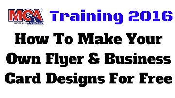 MCA Training 2016 | How To Make Your Own Flyer & Business Card Designs For Free
