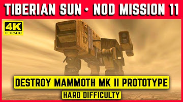 C&C TIBERIAN SUN - NOD MISSION 11 - DESTROY MAMMOTH MK II PROTOTYPE - HARD - 4K