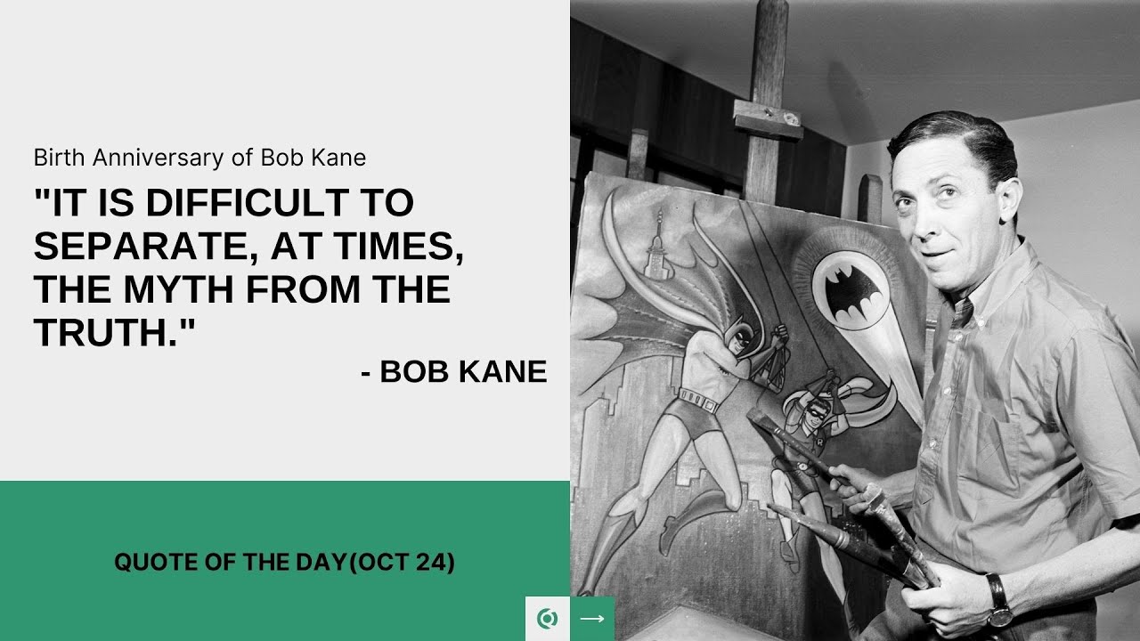 OCT 24 : Birth Anniversary of Bob Kane 