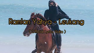 RAMLAN YAHYA - LEUKANG (  LYRICS VIDIO ) TERBARU 2020