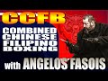 Fma talks ccfb  combined chinese filipino boxing with angelos fasois