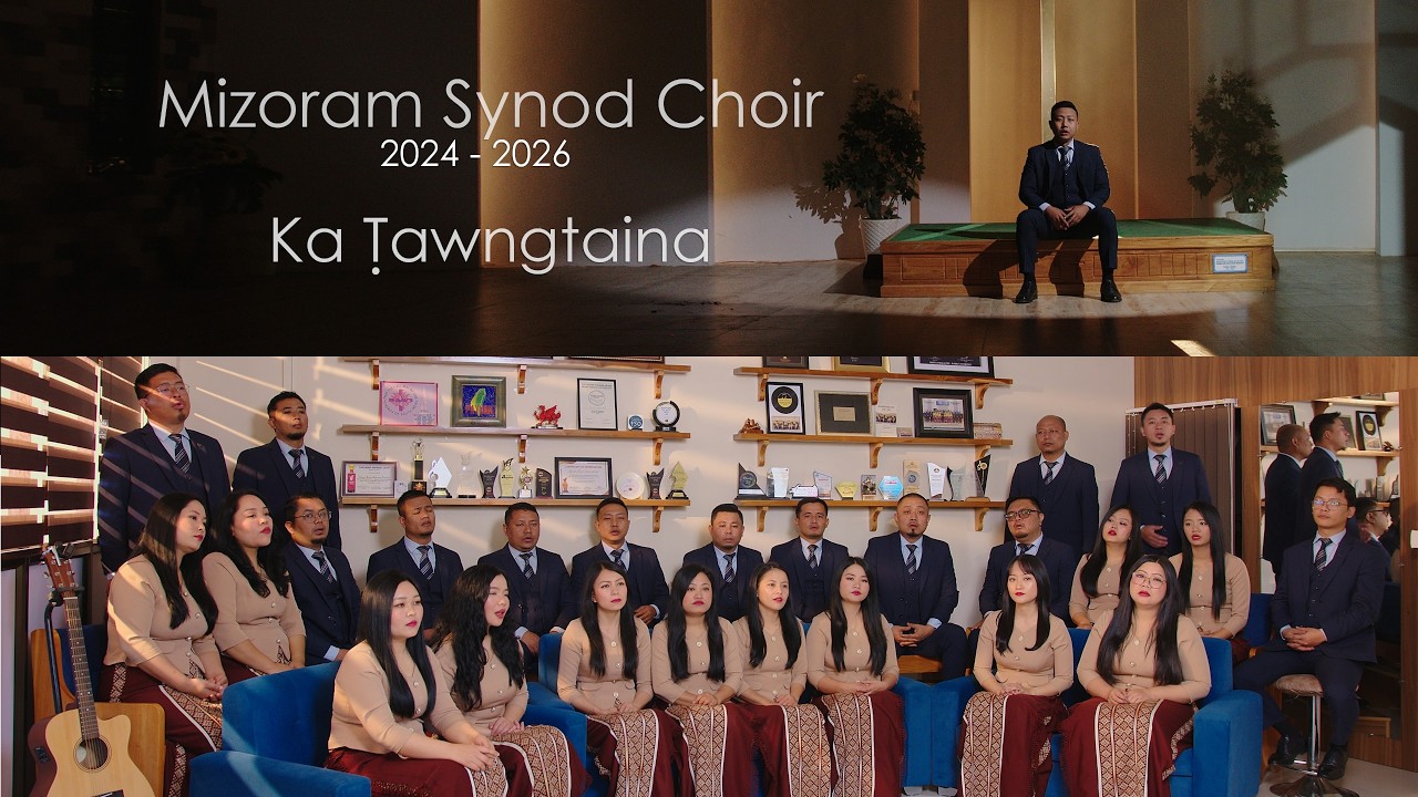 Mizoram Synod Choir (2024 - 2026) - Ka Tawngtaina