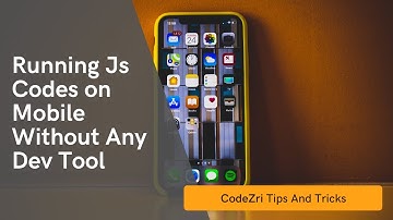 How to Run JavaScript Code on Mobile Without Any Debugging Tool