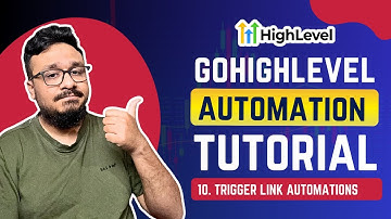 GoHighLevel Automation Tutorial | 10. Trigger Link Automations