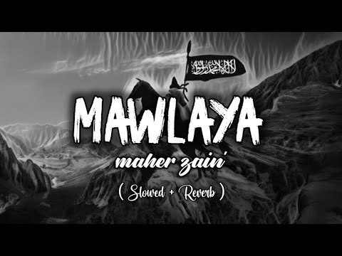 Mawlaya Lyric Video | ماهر زين - مولاي | Maher Zain | Slowed + Reverb | Beat XG 2024 @beatXG
