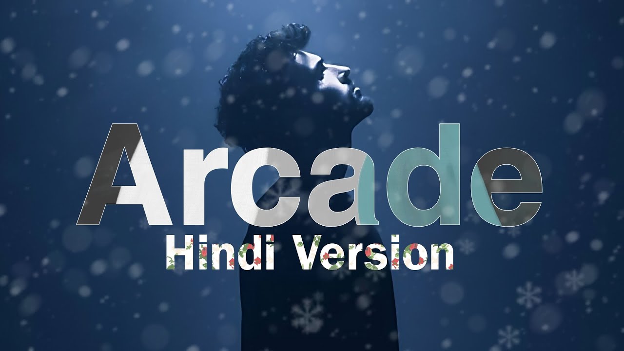Duncan Laurence - Arcade ( Hindi Version ) full song
