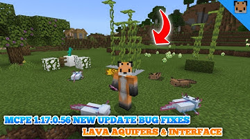 Minecraft pe 1.17.0.56 new update bug fixes - Mcpe 1.17.0.56 new Lava Aquifers & Interface