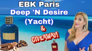 EBK Paris, Deep n Desire (Yacht) Review and GIVEAWAY!