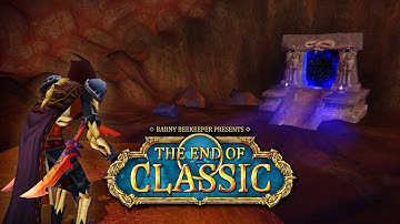 The End of Classic | Barny Beekeeper Adventures | World of Warcraft Classic