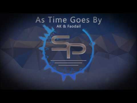 ❰Chill❱ AK & Faodail - As Time Goes By