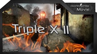 Csgo Montagefragmovie Triple X Ii By Xtream