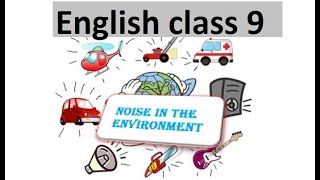 Class 9 - English - Unit -11.4-Noise pollution-Question answers
