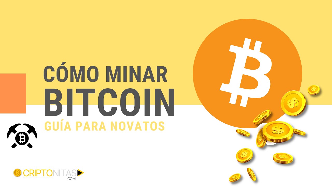 Cómo minar Bitcoin?. Guía para novatos.