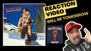 Will Be Tomorrow : Values Here | REACTION and REVIEW