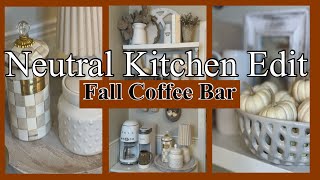 NEUTRAL KITCHEN EDIT🍁FALL COFFEE BAR🍁FALL KITCHEN SHELVES