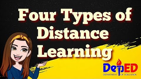 Four Types of DISTANCE LEARNING