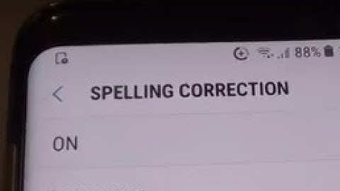 Samsung Galaxy S8: How to Enable / Disable Spelling Correction