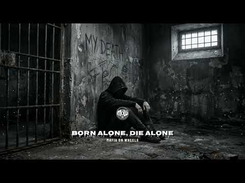 MOW - BORN ALONE, DIE ALONE (GANGSTER TRAP)
