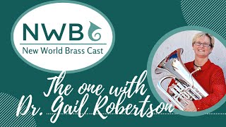 New World BrassCast ep. 26 - The one with Dr. Gail Robertson