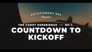 Countdown to Kickoff - The Cadet Experience No. 1