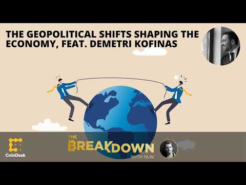 The Geopolitical Shifts Shaping the Economy, Feat. Demetri Kofinas
