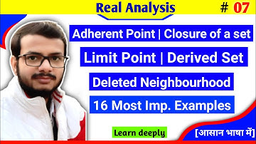Adherent Point | Limit Point | Derived Set | Closure of a set | Examples | Real Analysis |MathLOG