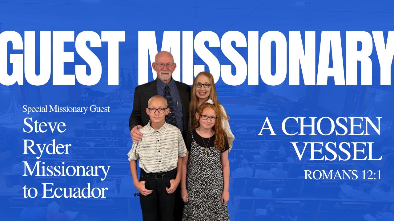 Bro. Steve Ryder Missionary to Ecuador