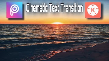 Cinematic Text Transition || Kinemaster Tutorial ||