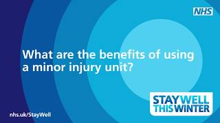 What are the benefits of using a minor injury unit?
