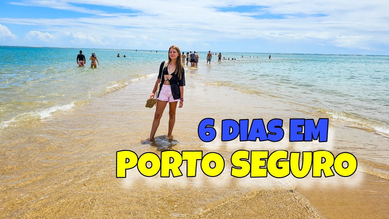 O que fazer em 6 dias em Porto Seguro