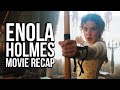ENOLA HOLMES Movie Recap Must Watch Before ENOLA HOLMES 2 2020 Movie Explained ENOLA HOLMES Movie Recap Must Watch Before ENOLA HOLMES 2 2020 Movie Explained