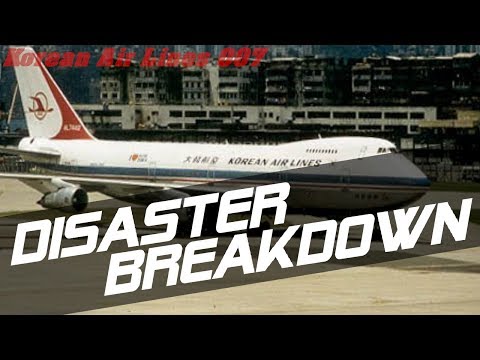 Korean Air Lines Flight 007 - DISASTER BREAKDOWN