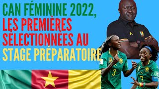 CAN FÉMININE 2022, LES PREMIÈRES SÉLECTIONNÉES AU STAGE PRÉPARATOIRE.