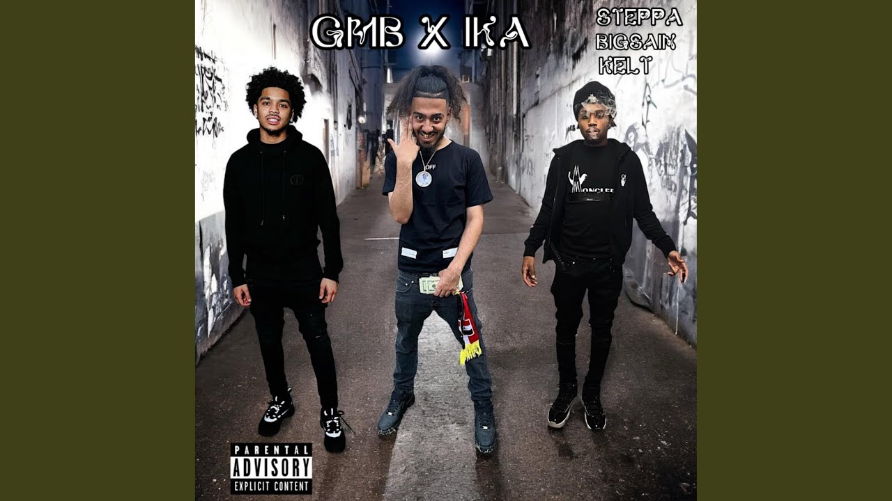 GMB X IKA (feat. Steppa & Kelt)