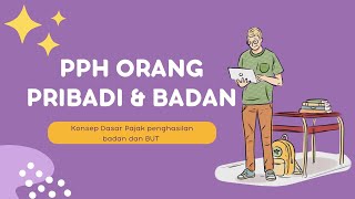 Konsep Dasar Pajak penghasilan badan dan BUT