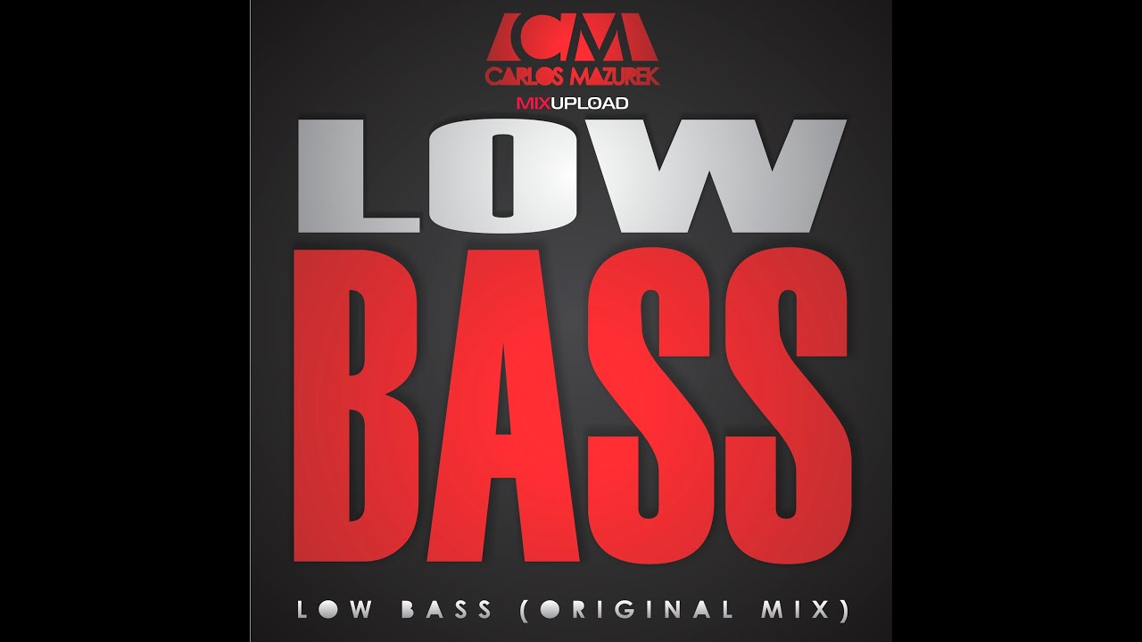 Carlos Mazurek - Low Bass (Original Mix) OUT NOW - SOUNDCLOUD / BEATPORT / SPOTIFY