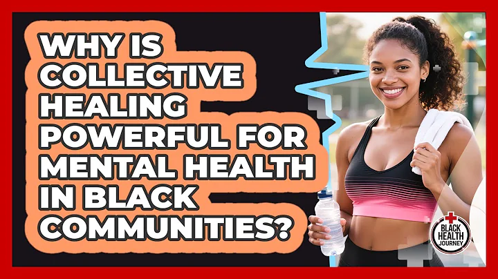 Why Is Collective Healing Powerful For Mental Health In Black Communities? - Black Health Journey