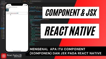 APA ITU COMPONENT (KOMPONEN) DAN JSX PADA REACT NATIVE ?? - REACT NATIVE INDONESIA