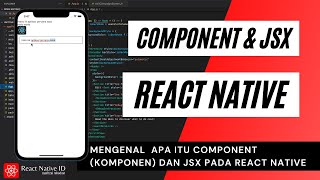 APA ITU COMPONENT (KOMPONEN) DAN JSX PADA REACT NATIVE  - REACT NATIVE INDONESIA